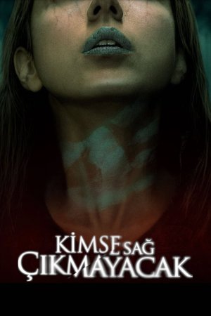 Kimse Sağ Çıkmayacak